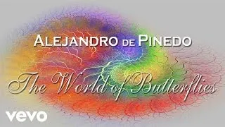 Alejandro de Pinedo - The World of Butterflies