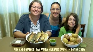 Fish And Potatoes | Gay Family Mukbang (먹방) - Eating Show