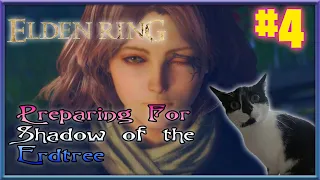 Shadow of The Erdtree prep | Ada T Cat | Elden Ring | Episode 4