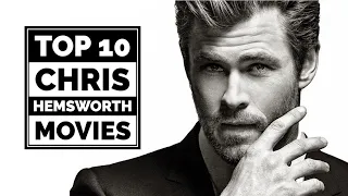 Chris Hemsworth - Top 10 Best Movies