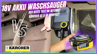 18V Akku Waschsauger | Flecken von Autositz entfernen | Kärcher SE 3-18 Compact Akku Waschsauger