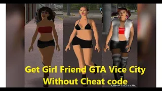 How to get Girl Friend In GTA Vice City Without Cheat code| Get Girl Friend in GTA VC Without cheat