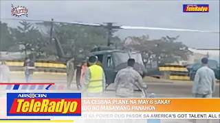 Paghahanap sa CESSNA Plane na may 6 na sakay apektado ng masamang panahon | SAKTO (26 Jan 2023)