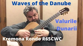 Waves of the Danube Valurile Dunarii Guitar Kremona Rondo R65CWC
