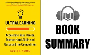 Book Summary |Ultralearning By Scott H. Young| Audiobook Academy