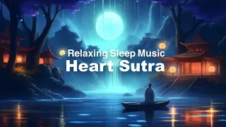 Relaxing Sleep Music of Heart Sutra -Japanese Zen Music-