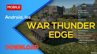 Instructions to download war thunder mobile - war thunder edge - open trial March 27, 2023