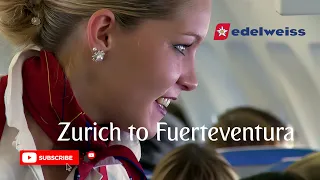 Edelweiss Air: Zurich to Fuerteventura – A Cockpit Flight Movie