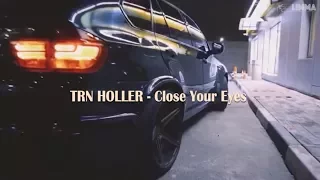 TRN HOLLER - Close Your Eyes (BMW X5M VS Mercedes ML63 AMG) 1080p