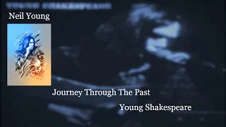 Neil Young - Journey Through The Past, Live (Lyrics) Young Shakespeare