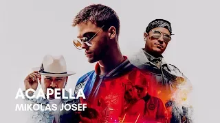 Mikolas Josef - Acapella (feat. Fito Blanko & Frankie J) (Lyrics)