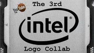 YouTube Poop: The 3rd Intel Logo Collab