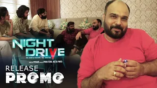 Night Drive Release Promo | Vysakh | Roshan Mathew | Anna Ben | Indrajith Sukumaran