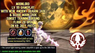 Moonlord Lv 99 Gameplay New Ancient Dragon Jade + BMJ Sunset Training Ground F28 Open KR July Patch