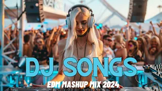 DJ Songs 2024 - Mashups & Remixes of Popular Songs 2024 | Remix DJ Party Club Music Songs Mix 2024 🥳