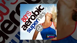 E4F - 80's Aerobics Super Hits 02 - Fitness & Music 2018