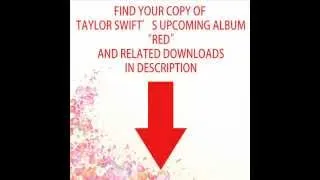 TAYLOR SWIFT WE ARE NEVER EVER GETTING BACK TOGETHER LYRICS [DOWNLOAD] [RED ALBUM]