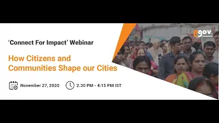 'Connect for Impact' Webinar Series | How Citizens and Communities Shape our Cities | Nov 27, 2020