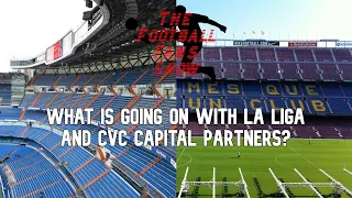 What is going on with La Liga and CVC Capital Partners?