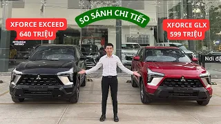 SO SÁNH XFORCE GLX và XFORCE EXCEED - Chênh lệch 40 Triệu khác nhau những gì ?