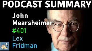 Current Conflicts & WW3 | Lex Fridman Podcast | John Mearsheimer | Podcast Summary | The Pod Slice