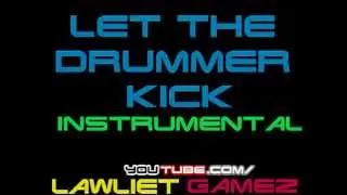 Let The Drummer Kick - Instrumental - LawlietGamez