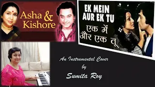 Ek Main Aur Ek Tu I Khel Khel Mein I Kishore and Asha I Instrumental Keyboard Cover I Sumita Roy