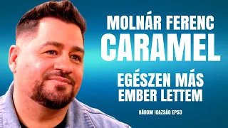 CARAMEL: EGÉSZEN MÁS EMBER LETTEM / Három igazság / Palikék Világa by Manna