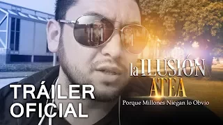 La Ilusión Atea Tráiler Oficial HD