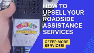 How To Upsell Your Roadside Assistance Services | The Art Of Upselling | Roadside Genius