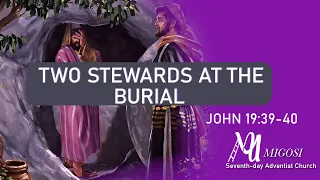 #5 | - Two Stewards at the Burial - | Bro Morfart Ateina  |   May 8th, 2024.