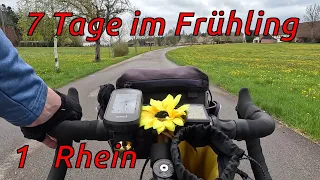 7 Tage im Frühling. Teil 1 Rhein