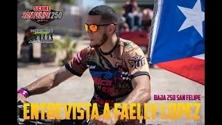 ENTREVISTA A FAELLY LOPEZ/BAJA 250 SAN FELIPE/NOTORIOSDRAG