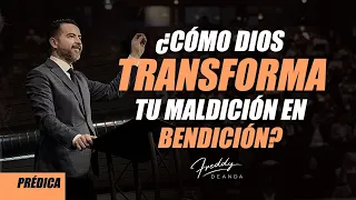 ¿Cómo Dios transforma tu maldición en bendición? - Freddy DeAnda