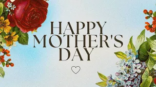 Happy Mother's Day!