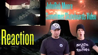 JohnRob Moore - Sometimes Skateboards | Skate Video Reaction