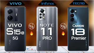 VIVO S15e vs infinix Note 11 pro vs Tecno Camon 18 Premier Camera | AnTuTu | Benchmark | Comparison