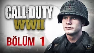 Call of Duty WW2 Türkçe Oynayış Bölüm 1 / (Efsane Oyun)