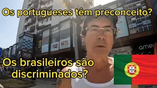 Os portugueses discriminam os brasileiros? Como são tratados os imigrantes?