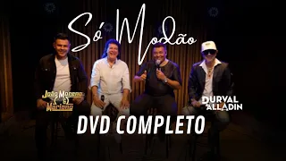 DVD Completo - SÓ MODAO, João Moreno e Mariano e Durval e Alladin