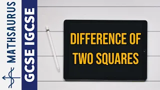 Difference of Two Squares GCSE IGCSE