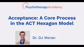 Acceptance: A Core Process in the ACT Hexagon Model