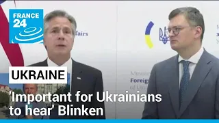 'Important for Ukrainians to hear' Blinken say Kyiv's forces making progress in counteroffensive