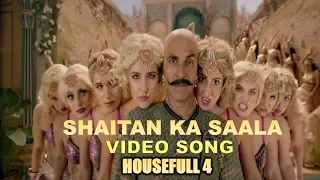 Housefull 4: Shaitan ka Saala Full Video Song | Akshay Kumar | Sohail Sen | Vishal Dadlani