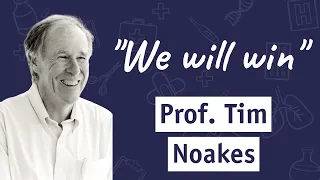 Prof. Tim Noakes: We Will Win