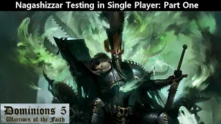 Warhammer Dominions 5: Nagashizzar Testing in Single Player: Part 1