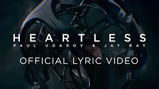 Paul Udarov & Jay Ray - Heartless (Official Lyric Video)