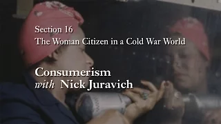 MOOC WHAW1.2x | 16.3.3 Consumerism with Nick Juravich