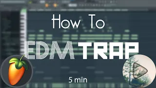 How to EDM Trap : FL Studio 20 Tutorial