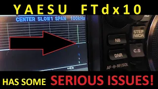 Yaesu FTdx10 Has Some Serious Issues